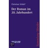 Der Roman im 20. Jahrhundert door Christian Schärf