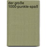 Der große 1000-Punkte-Spaß door Hans Jürgen Press