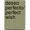 Deseo Perfecto/ Perfect Wish by Leslie LaFoy