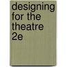 Designing for the Theatre 2e door Reid Francis