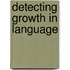 Detecting Growth in Language