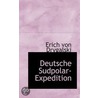 Deutsche Sudpolar-Expedition by Erich von Drygalski