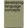 Developing Language Concepts door Bridget Burrows