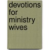 Devotions for Ministry Wives door Onbekend