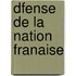 Dfense de La Nation Franaise