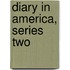 Diary In America, Series Two