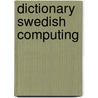 Dictionary Swedish Computing door Peter Collin Publishing