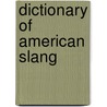 Dictionary of American Slang by Robert L. Chapman