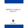 Did She Love Him? a Novel V1 door Jaytech