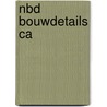 NBD Bouwdetails CA door Onbekend