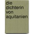 Die Dichterin von Aquitanien