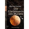 Die Glasbläserin von Murano by Marina Fiorato