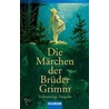 Die Marchen Der Bruder Grimm door Wilheim Grimm