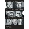 Die Philosophie der Physiker door Erhard Scheibe