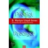 Die Predigt und der Prediger door David Martyn Lloyd-Jones