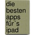 Die besten Apps für´s iPad