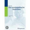 Die homöopathische Anamnese door Willibald Gawlik