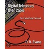 Digital Telephony Over Cable door D.R. Evans