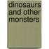 Dinosaurs and Other Monsters