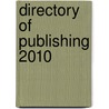 Directory of Publishing 2010 by The Publishers Association