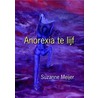 Anorexia te lijf door S. Meijer