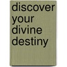 Discover Your Divine Destiny door Amarjit Singh Modi