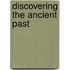 Discovering The Ancient Past