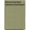 Disenchanted (Desenchantees) door Pierre Loti