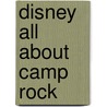 Disney All About  Camp Rock door Onbekend
