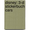 Disney: 3-D Stickerbuch Cars door Onbekend