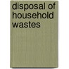 Disposal of Household Wastes door William Paul Gerhard