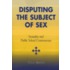 Disputing the Subject of Sex