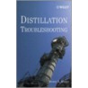 Distillation Troubleshooting door Henry Z. Kister