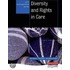 Diversity And Rights In Care
