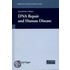 Dna Repair And Human Disease