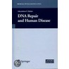 Dna Repair And Human Disease by Adayabalam Balajee