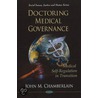 Doctoring Medical Governance by John M. Chamberlain