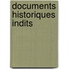 Documents Historiques Indits by Biblioth que Na