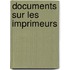 Documents Sur Les Imprimeurs