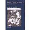 Does Class Matter Soas-ssa C by Subho Basu