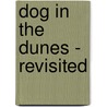 Dog In The Dunes - Revisited door Barbara E. Cohen