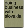 Doing Business with Slovakia by Jonathon Reuvid