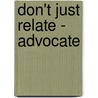 Don't Just Relate - Advocate door Glen Urban