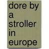 Dore By A Stroller In Europe by Wright W. W