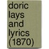 Doric Lays And Lyrics (1870)