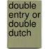 Double Entry Or Double Dutch