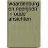 Waardenburg en Neerijnen in oude ansichten