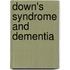 Down's Syndrome And Dementia