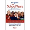 Dr. Spock's the School Years by Martin T. Stein