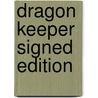 Dragon Keeper Signed Edition by Unknown